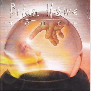 BRIAN HOWE - Touch CD