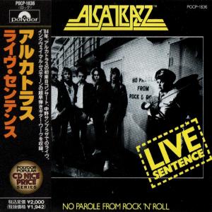 ALCATRAZZ - Live Sentence - No Parole From Rock 'N' Roll (Japan Edition Incl. OBI, POCP-1836) CD