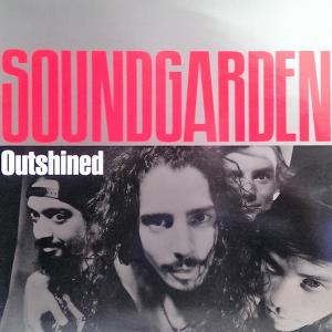 SOUNDGARDEN - Outshined 12''