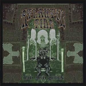 ATLANTIC TIDE - Bad Acid Queen (Ltd. 500) 7