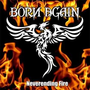 BORN AGAIN - Neverending Fire (Ltd 150  Yellow) 7