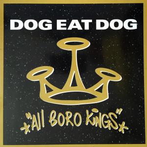 DOG EAT DOG - All Boro Kings LP