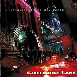STEELHOUSE LANE - ...Slaves Of The New World... CD
