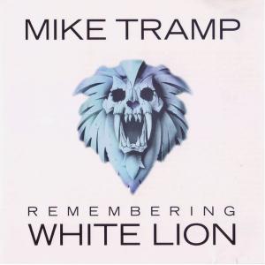 MIKE TRAMP - Remembering White Lion CD