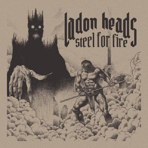 LADON HEADS - Steel For Fire CD