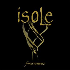 ISOLE - Forevermore (Ltd 250 / Hand Numbered) LP 