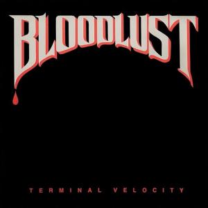 BLOODLUST - Terminal Velocity (Incl. Bonus Tracks) CD