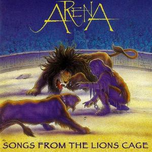 ARENA - Songs From The Lions Cage CD