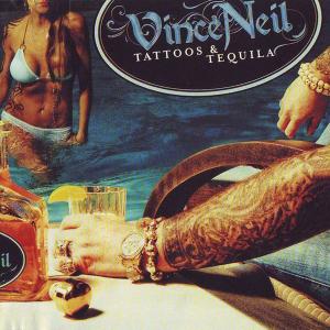 VINCE NEIL - Tattoos & Tequila CD