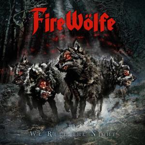 FIREWOLFE - We Rule The Night CD