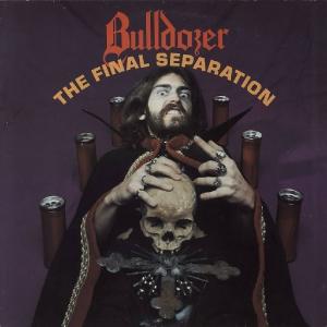 BULLDOZER - The Final Separation (Ltd 700 / Golden Shower) LP