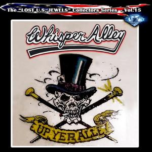 WHISPER ALLEY - Up Yer Alley - The Lost U.S. Jewels Vol.15 (Ltd 500  Remastered) CD