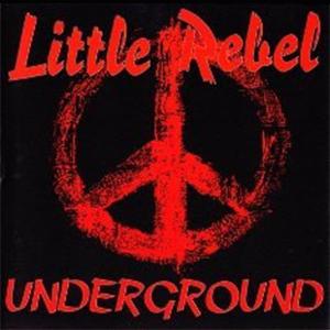 LITTLE REBEL - Underground CD