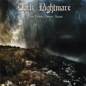DARK NIGHTMARE - The Dark Demo Years (Ltd 500  Hand-Numbered) CD
