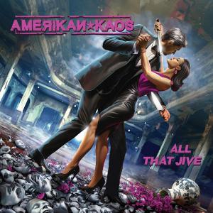 AMERIKAN KAOS - All That Jive (Digipak) CD