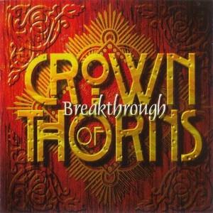 CROWN OF THORNS - Breakthrough CD CROWN OF THORNS - Breakthrough CD