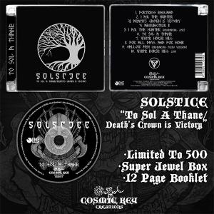 SOLSTICE - To Sol A Thane  Death's Crown Is Victory (Ltd 500  Super Jewel Box) CD