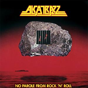ALCATRAZZ - No Parole from Rock 'N' Roll (Slipcase) CD
