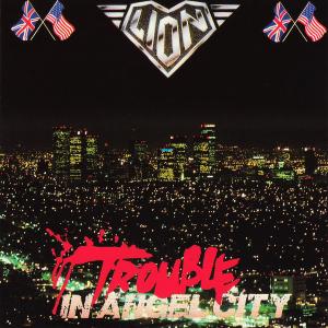 LION - Trouble In Angel City (USA Edition) CD