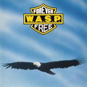 WASP - Forever Free 7"
