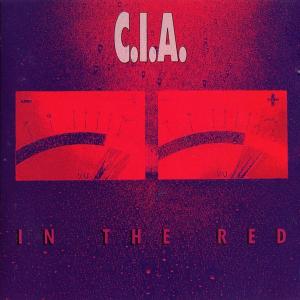 C.I.A. - In The Red (USA Edition) LP