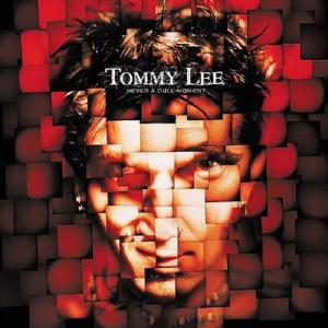 TOMMY LEE - Never A Dull Moment CD