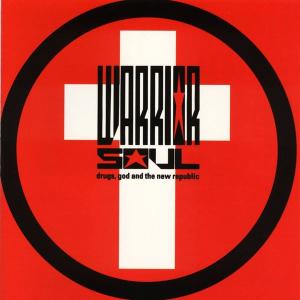 WARRIOR SOUL - Drugs, God And The New Republic (USA Edition) CD