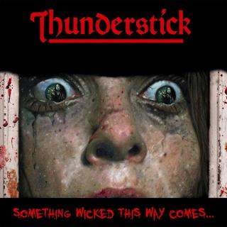 THUNDERSTICK - SOMETHING WICKED THIS WAY COMES (LTD EDITION 200 COPIES RED VINYL) LP (NEW)