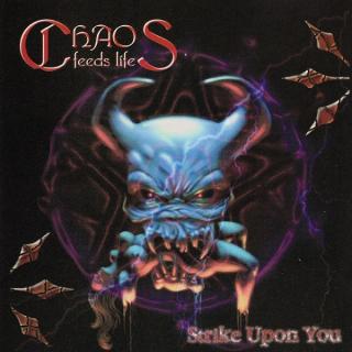 CHAOS FEEDS LIFE - STRIKE UPON YOU CD