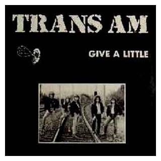 TRANS AM - GIVE A LITTLE EP LP