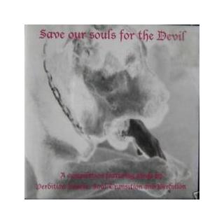 SAVE OUR SOULS FOR THE DEVIL - COMPILATION: PERDITION HEARSE & SOUL TRANSITION & PERDITION CD