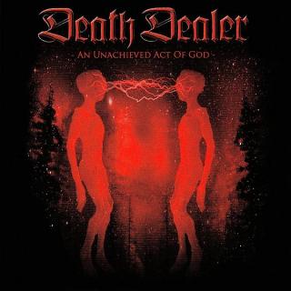 DEATH DEALER - AN UNACHIEVED ACT OF GOD CD (NEW)