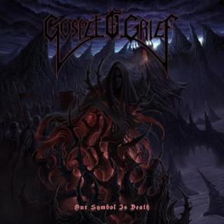 GOSPEL OF GRIEF - OUR SYMBOL IS DEATH CD