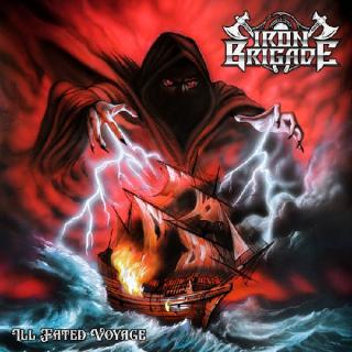IRON BRIGADE - Ill Fated Voyage (Ltd 500) CD IRON BRIGADE - Ill Fated Voyage (Ltd 500) CD