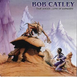 BOB CATLEY - Far Away Live In Concert (Ltd / Numbered) CD BOB CATLEY - Far Away Live In Concert (Ltd / Numbered) CD