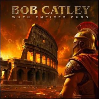BOB CATLEY - When Empires Burn (Ltd 500 / Numbered, 180gr Yellow Flame And Tangerine, Gatefold) 2LP