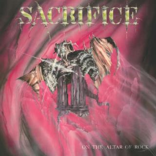 SACRIFICE - On The Altar Of Rock (Ltd / Incl. Bonus Tracks) CD