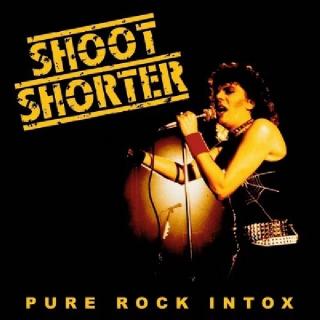 SHOOT SHORTER - Pure Rock Intox CD