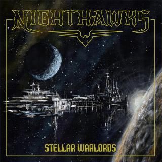 NIGHTHAWKS - Stellar Warlords (Ltd 300) CD