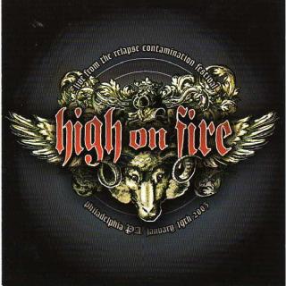 HIGH ON FIRE - Live From The Relapse Contamination Festival CD