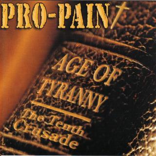 PRO-PAIN - Age Of Tyranny - The Tenth Crusade CD PRO-PAIN - Age Of Tyranny - The Tenth Crusade CD