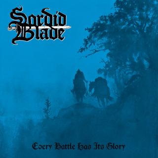 SORDID BLADE - Every Battle Has Its Glory (Ltd 500) CD