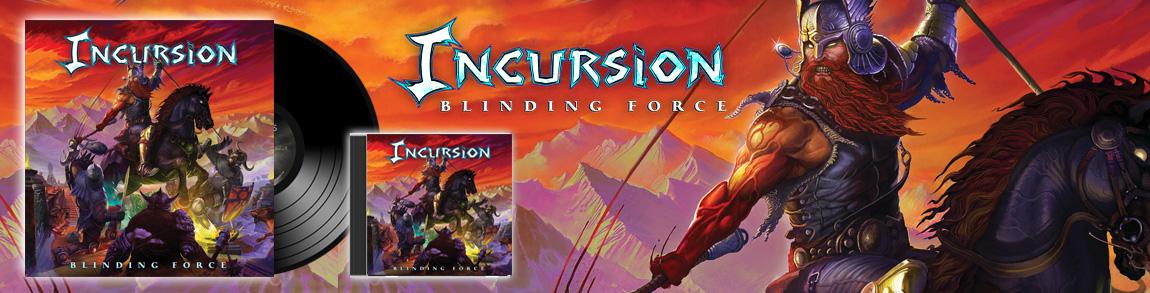 INCURSION - Blinding Force